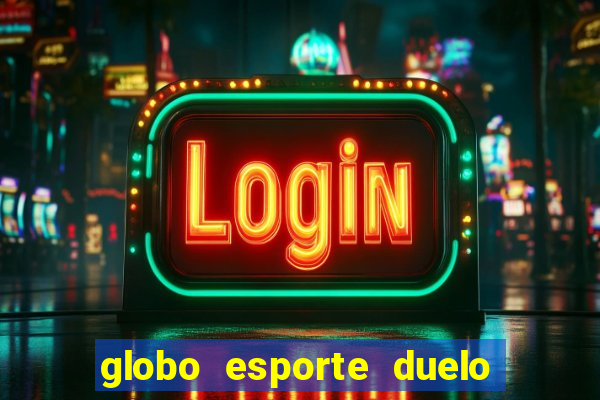 globo esporte duelo dos sonhos